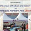 Bows and Arrows of N.- and E. Europe + Central- and N. Asia – Vol. 1